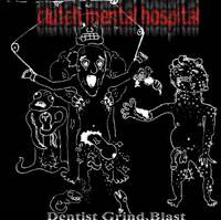 Clutch Mental Hospital : Dentist Grind Blast